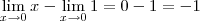 \lim_{x\to 0} x - \lim_{x\to 0} 1 = 0 - 1 = - 1 \lim_{x\to 0} x - \lim_{x\to 0} 1 = 0 - 1 = - 1