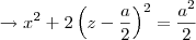\rightarrow x^2 +2 \left( z - \frac{a}{2} \right)^2 = \frac{a^2}{2}