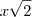 x\sqrt2