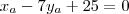 x_a - 7y_a + 25 = 0