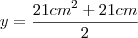 y=\frac{{21cm}^{2}+21cm}{2}
