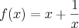 f(x)= x+\frac{1}{x}