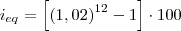 i_{eq} = \left[ \left( 1,02 \right)^{12} - 1\right] \cdot 100