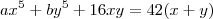 ax^5+by^5+16xy=42(x+y)