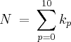 N\: =\: \sum_{p=0}^{10}k_{p}