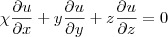 \chi\frac{\partial u}{\partial x}+y\frac{\partial u}{\partial y}+z\frac{\partial u}{\partial z}=0 \chi\frac{\partial u}{\partial x}+y\frac{\partial u}{\partial y}+z\frac{\partial u}{\partial z}=0
