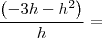 \frac{\left(-3h-h^2\right)}{h}=