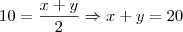 10=\frac{x+y}{2} \Rightarrow x+y=20