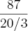 \frac{87}{20/3} \frac{87}{20/3}