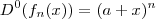 D^0(f_n(x))  =  (a+x)^n