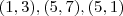 (1,3),(5,7),(5,1) (1,3),(5,7),(5,1)