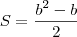 S = \frac{b^2 - b}{2}