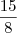 \frac{15}{8} \frac{15}{8}