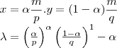 x=\alpha\frac{m}{p}.y=(1-\alpha)\frac{m}{q}

\lambda=\left(\frac{\alpha}{p} \right)^\alpha \left(\frac{1-\alpha}{q} \right)^1-\alpha