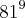 {81}^{9}