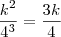 \frac{k^2}{4^3} = \frac{3k}{4}