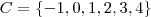 C = \left \{-1,0,1,2,3,4 \right \} C = \left \{-1,0,1,2,3,4 \right \}