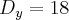 {D}_{y}=18