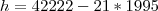 h=42222-21*1995 h=42222-21*1995