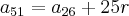 {a}_{51}={a}_{26}+25r {a}_{51}={a}_{26}+25r