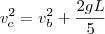 v_c^2 = v_b^2 + \frac{2gL}{5}