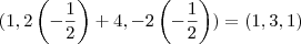 (1,2\left(-\frac{1}{2}\right)+4,-2\left(-\frac{1}{2}\right))=(1,3,1)