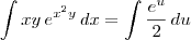 \int xy \, e^{x^2y} \, dx = \int \frac{e^u}{2} \, du