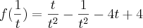 f(\frac{1}{t})=\frac{t}{t^2}-\frac{1}{t^2}-4t+4