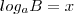 log_aB=x log_aB=x