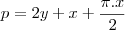 p=2y+x+\frac{\pi.x}{2} p=2y+x+\frac{\pi.x}{2}