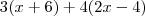 3(x + 6) + 4(2x - 4)