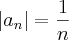 \left|{a}_{n} \right|=\frac{1}{n}