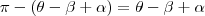 \pi-(\theta-\beta+\alpha)=\theta-\beta+\alpha \pi-(\theta-\beta+\alpha)=\theta-\beta+\alpha