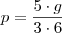 p = \frac{5\cdot g}{3\cdot 6}