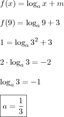 \\ f(x) = \log_a x + m \\\\ f(9) = \log_a 9 + 3 \\\\ 1 = \log_a 3^2 + 3 \\\\ 2 \cdot \log_a 3 = - 2 \\\\ \log_a 3 = - 1 \\\\ \boxed{a = \frac{1}{3}}