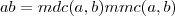 ab = mdc(a,b)mmc(a,b) ab = mdc(a,b)mmc(a,b)