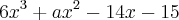 6{x}^{3}+a{x}^{2}-14x-15