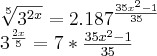 \sqrt[5]{{3}^{2x}}={2.187}^{\frac{{35x}^{2}-1}{35}}

{3}^{\frac{2x}{5}}=7*\frac{{35x}^{2}-1}{35}