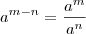 a^{m-n} = \frac{a^m}{a^n}
