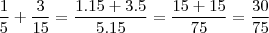 \frac{1}{5} + \frac{3}{15} = \frac{1.15 + 3.5}{5.15} = \frac{15 + 15}{75} = \frac{30}{75}