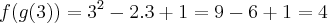 f(g(3)) = {3}^{2}-2.3+1 = 9-6+1 = 4