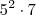 5^2 \cdot 7