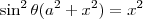 \sin^2 \theta (a^2 +x^2) = x^2 \sin^2 \theta (a^2 +x^2) = x^2