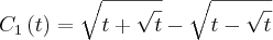 {C}_{1}\left(t \right)= \sqrt{t+\sqrt{t}} - \sqrt{t -\sqrt{t}} {C}_{1}\left(t \right)= \sqrt{t+\sqrt{t}} - \sqrt{t -\sqrt{t}}