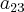{a}_{23} {a}_{23}