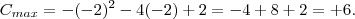 C_{max} = -(-2)^2 -4(-2) +2 = -4 +8 +2 = +6.