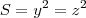 S = y^2= z^2 S = y^2= z^2