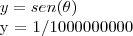 y = sen(\theta)

y = 1/1000000000