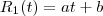 R_1(t) = at + b