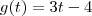 g(t)=3t-4